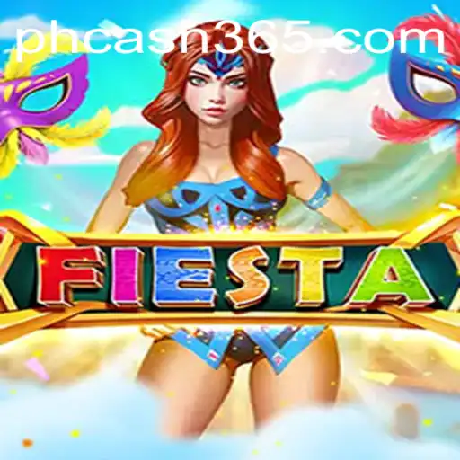 Fiesta: Dive into a World of Fun and Excitement with PH Cash